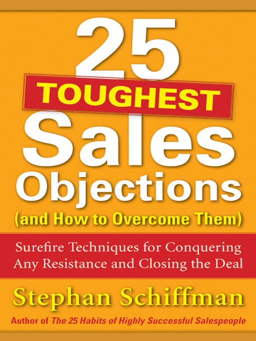 Title details for 25 Toughest Sales Objections-and How to Overcome Them by Stephan Schiffman - Available
